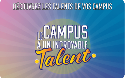 Le Campus a un incroyable talent !